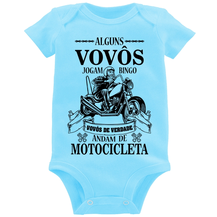 Body Bebê Alguns vovôs jogam bingo, vovôs de verdade andam de motocicleta - Azul Bebê