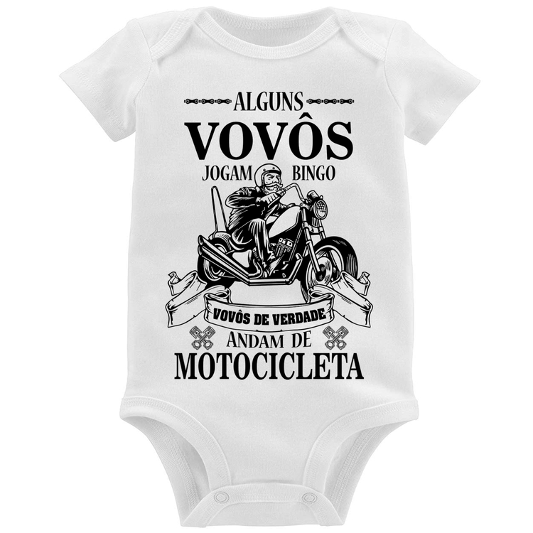 Body Bebê Alguns vovôs jogam bingo, vovôs de verdade andam de motocicleta