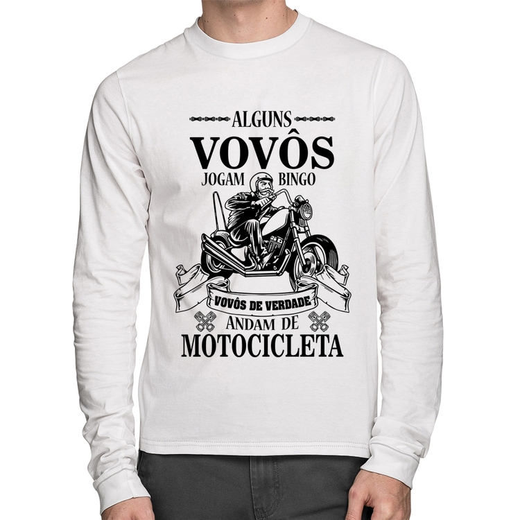 Camiseta Algodão Alguns vovôs jogam bingo, vovôs de verdade andam de motocicleta Manga Longa - Branca