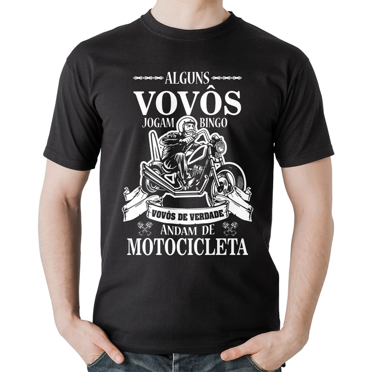 Camiseta Algodão Alguns vovôs jogam bingo, vovôs de verdade andam de motocicleta