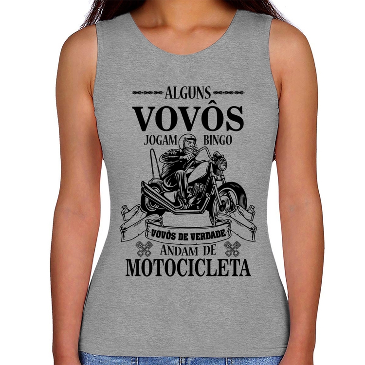 Regata Feminina Alguns vovôs jogam bingo, vovôs de verdade andam de motocicleta - Cinza