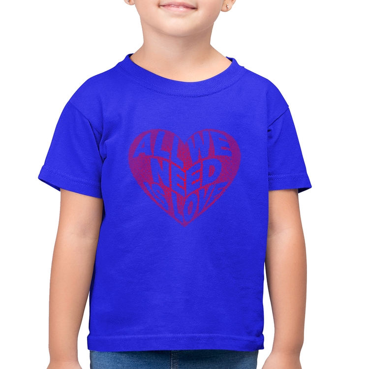 Camiseta Algodão Infantil All We Need Is Love - Azul Royal