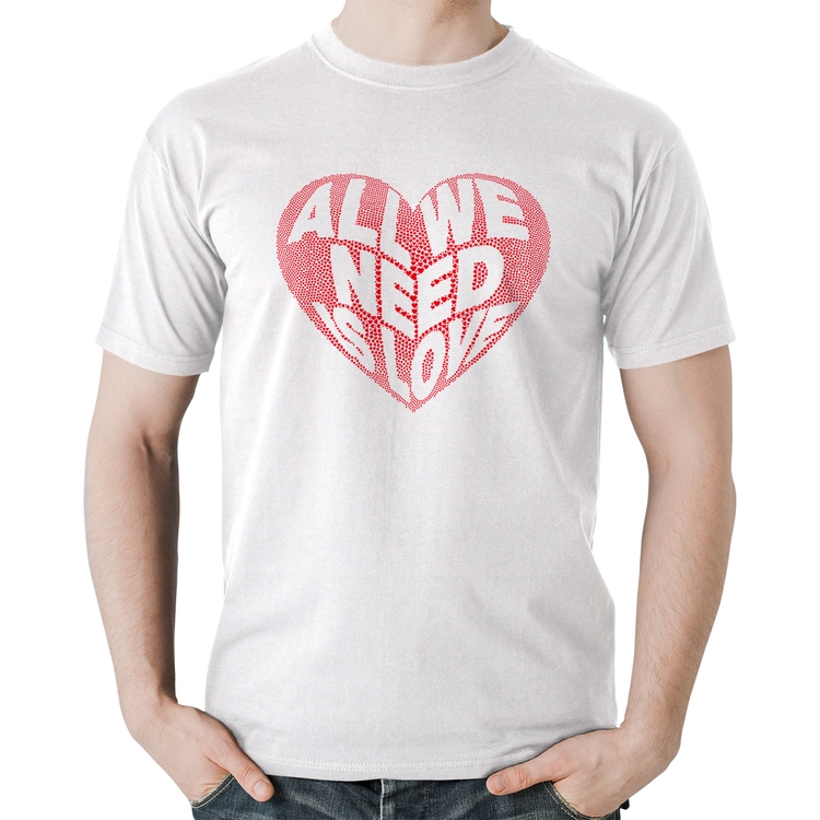 Camiseta Algodão All We Need Is Love - Branca