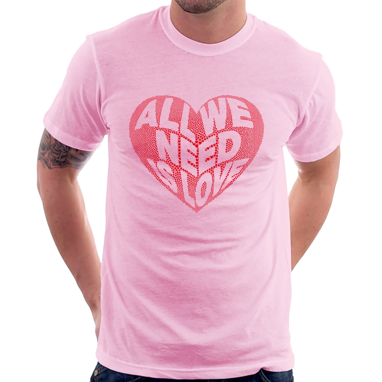 Camiseta All We Need Is Love - Rosa Bebê