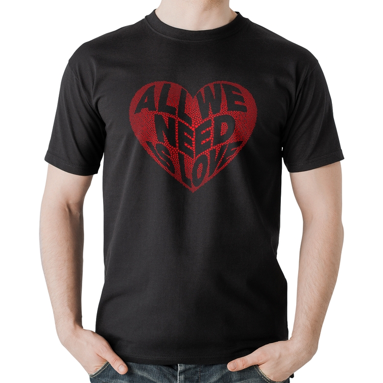 Camiseta Algodão All We Need Is Love