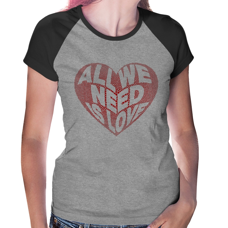 Baby Look Raglan All We Need Is Love - Cinza/Preto