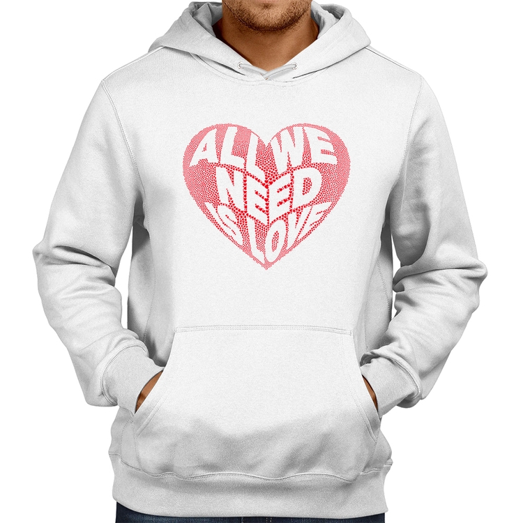 Moletom All We Need Is Love - Branco