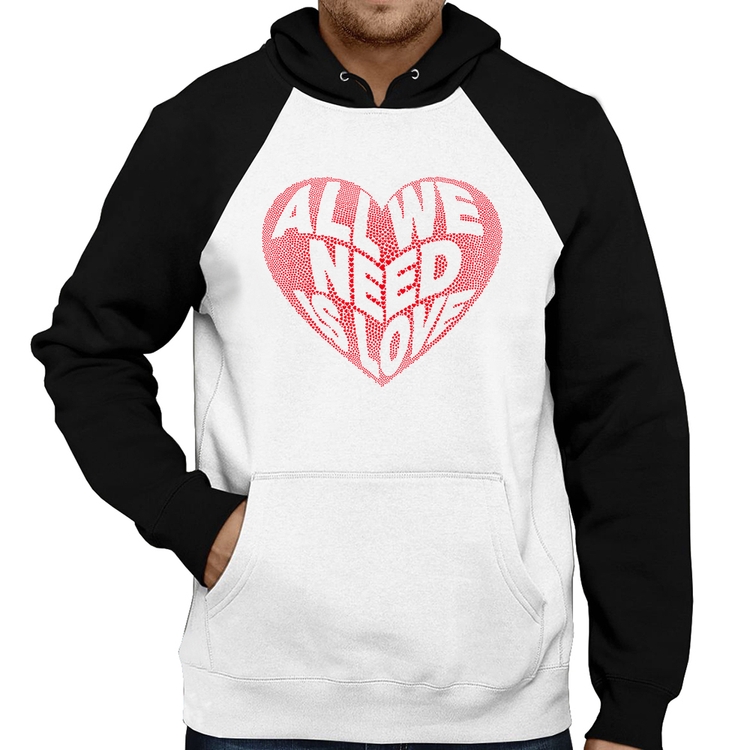 Moletom All We Need Is Love