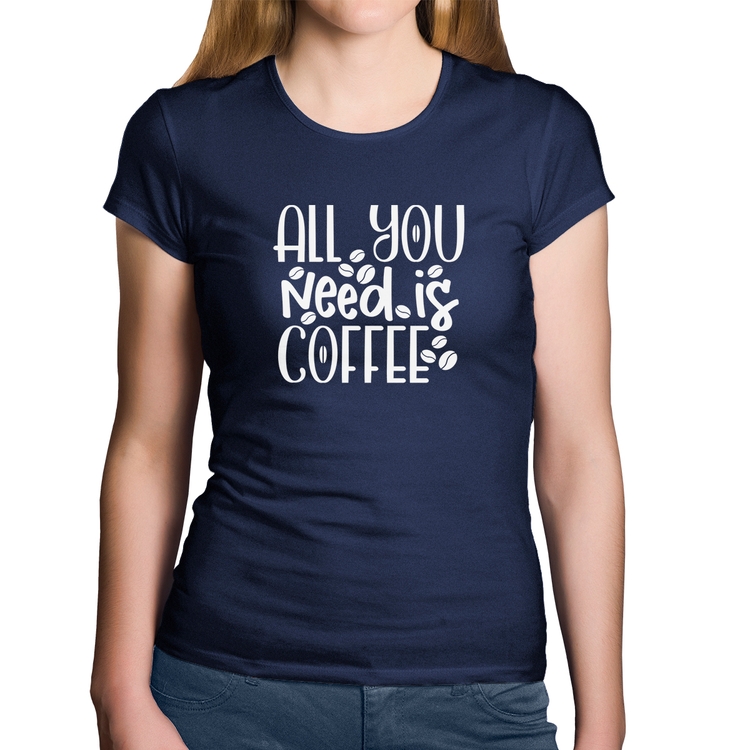 Baby Look Algodão All You need is coffee - Marinho