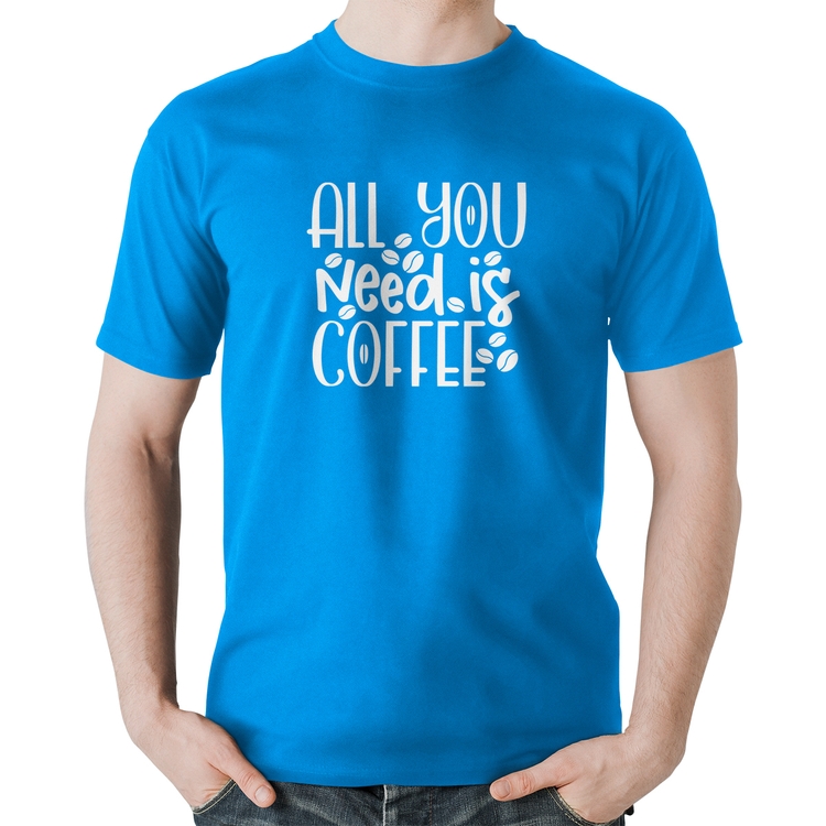 Camiseta Algodão All You need is coffee - Azul