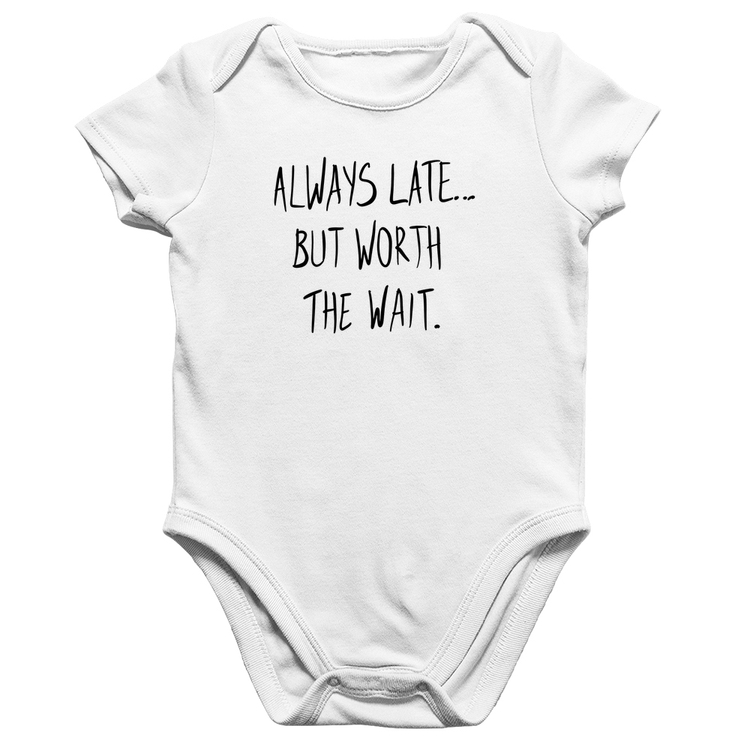 Body Bebê Algodão Always Late But Worth The Wait - Branco