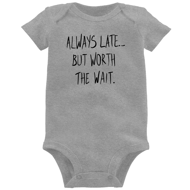 Body Bebê Always Late But Worth The Wait - Cinza