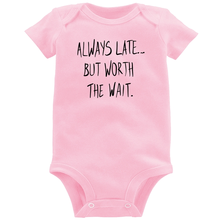 Body Bebê Always Late But Worth The Wait - Rosa Bebê