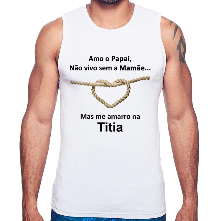 Regata Amo o Papai, Não vivo sem a Mamãe mas me amarro na Titia