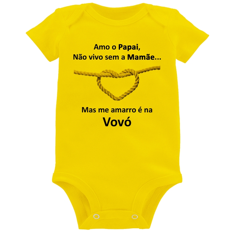 Body Bebê Amo o Papai, Não vivo sem a Mamãe mas me amarro na Vovó - Amarelo