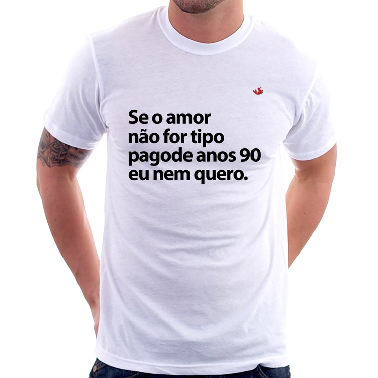 Camiseta Amor tipo pagode anos 90