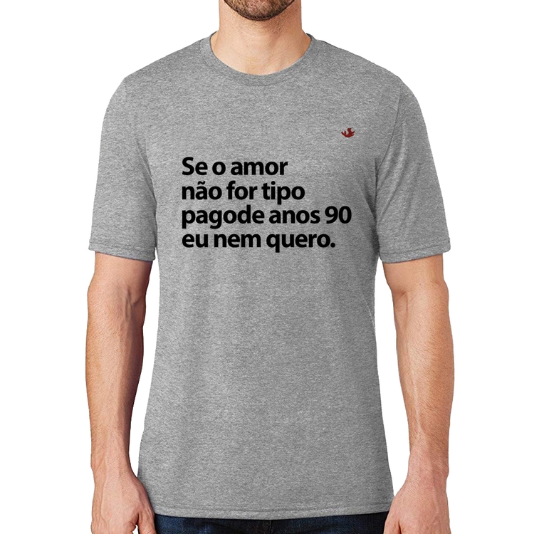 Camiseta Amor tipo pagode anos 90 - Cinza
