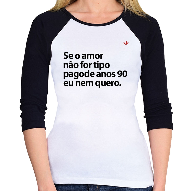 Baby Look Raglan Amor tipo pagode anos 90 Manga 3/4