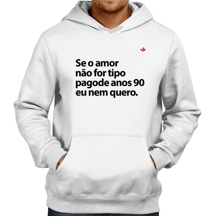 Moletom Amor tipo pagode anos 90 - Branco