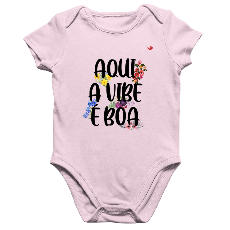 Body Bebê Algodão Aqui a vibe é boa - Rosa Bebê