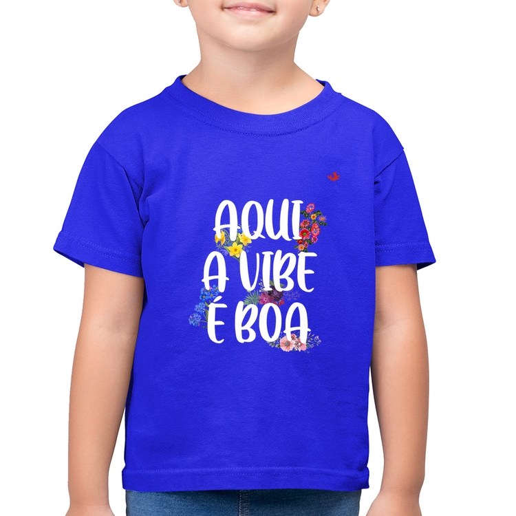 Camiseta Algodão Infantil Aqui a vibe é boa - Azul Royal