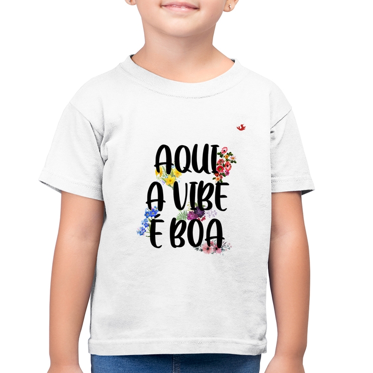 Camiseta Algodão Infantil Aqui a vibe é boa - Branca