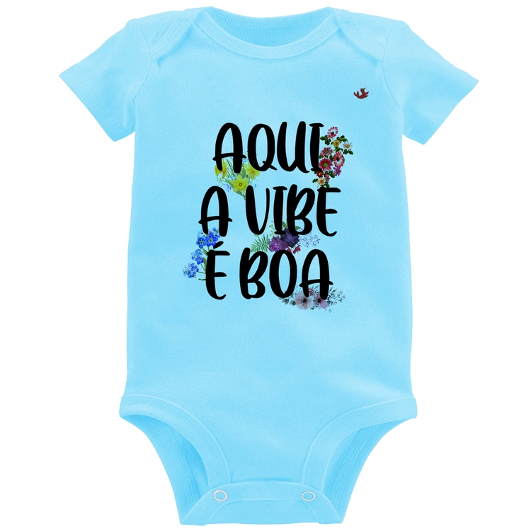 Body Bebê Aqui a vibe é boa - Azul Bebê