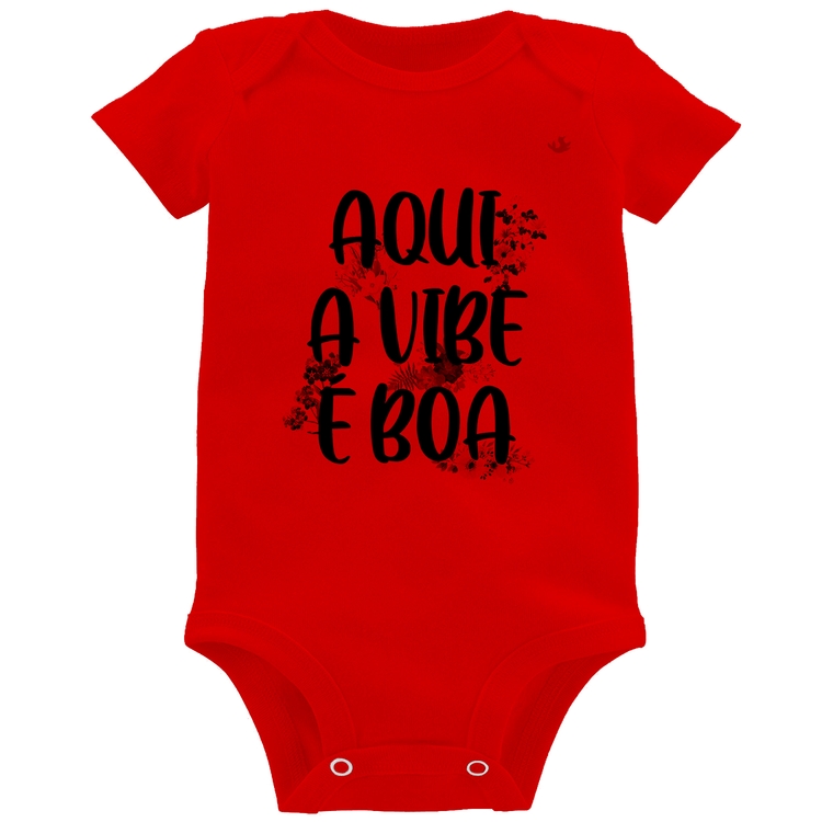 Body Bebê Aqui a vibe é boa - Vermelho