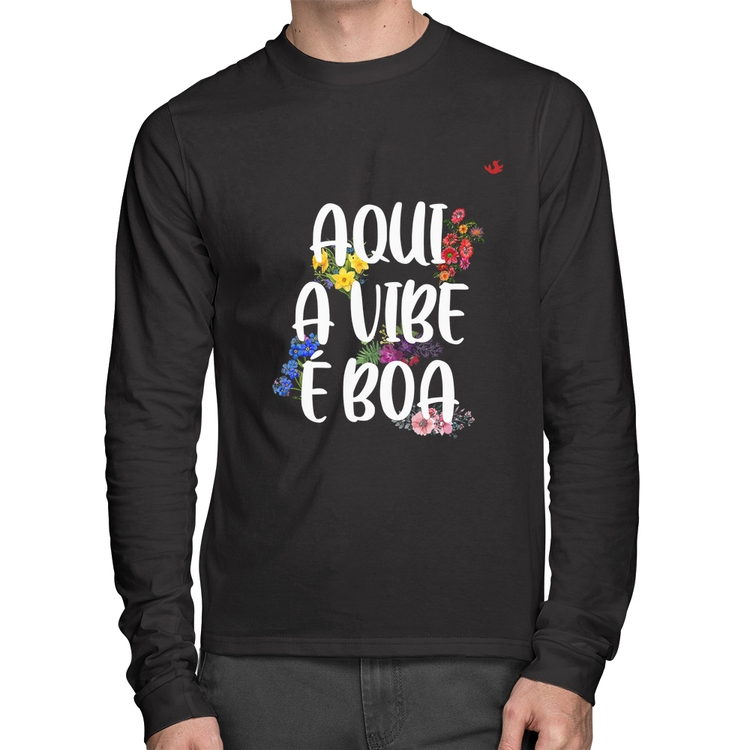 Camiseta Algodão Aqui a vibe é boa Manga Longa