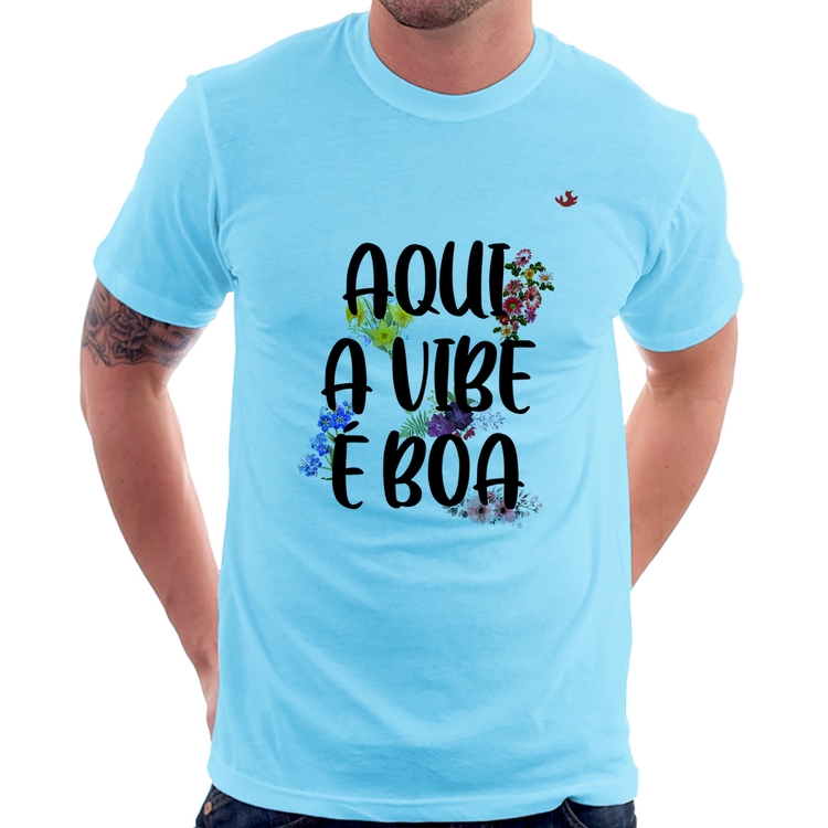 Camiseta Aqui a vibe é boa - Azul Bebê