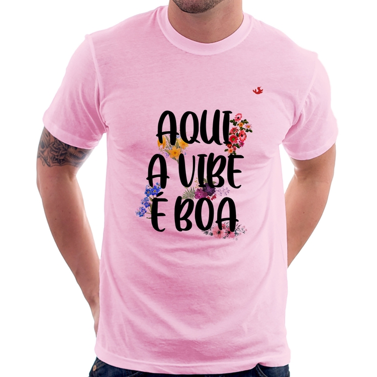 Camiseta Aqui a vibe é boa - Rosa Bebê