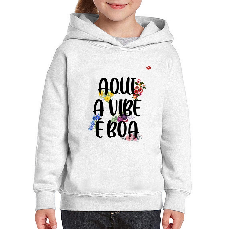 Moletom Infantil Aqui a vibe é boa