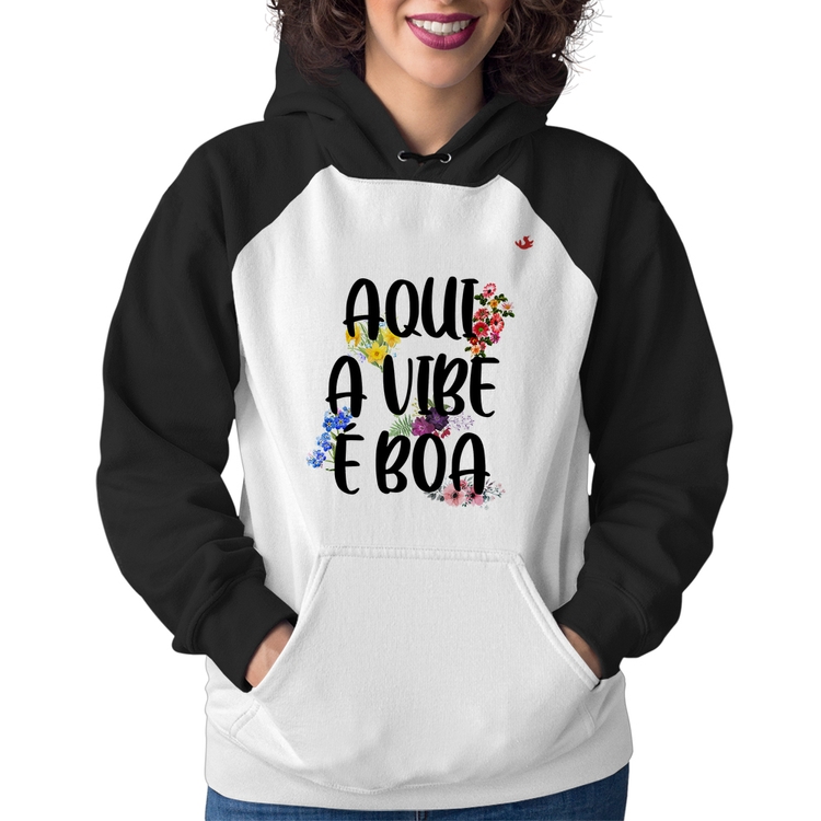 Moletom Feminino Aqui a vibe é boa