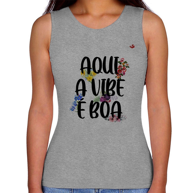 Regata Feminina Aqui a vibe é boa - Cinza