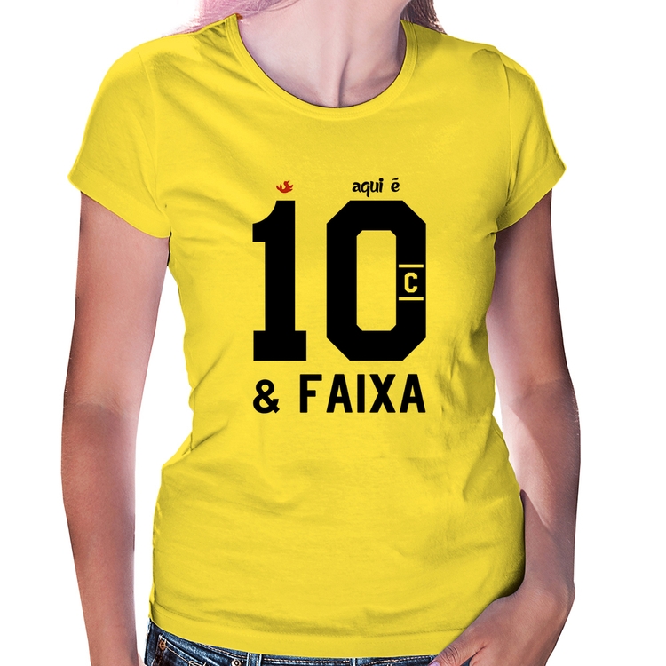 Baby Look Aqui é 10 e Faixa - Amarela