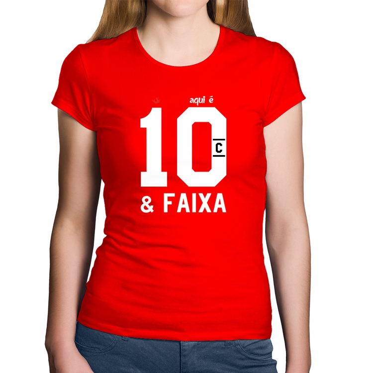 Baby Look Algodão Aqui é 10 e Faixa - Vermelha