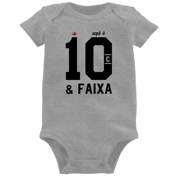 Body Bebê Aqui é 10 e Faixa - Cinza