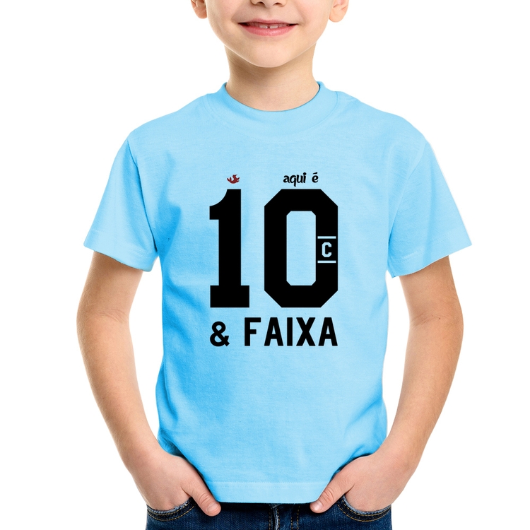 Camiseta Infantil Aqui é 10 e Faixa - Azul Bebê