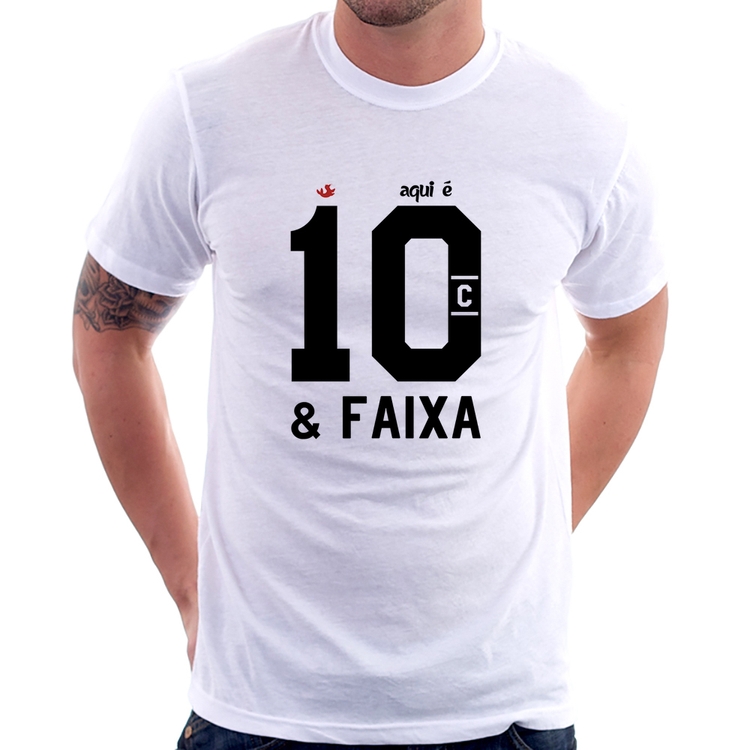 Camiseta Aqui é 10 e Faixa