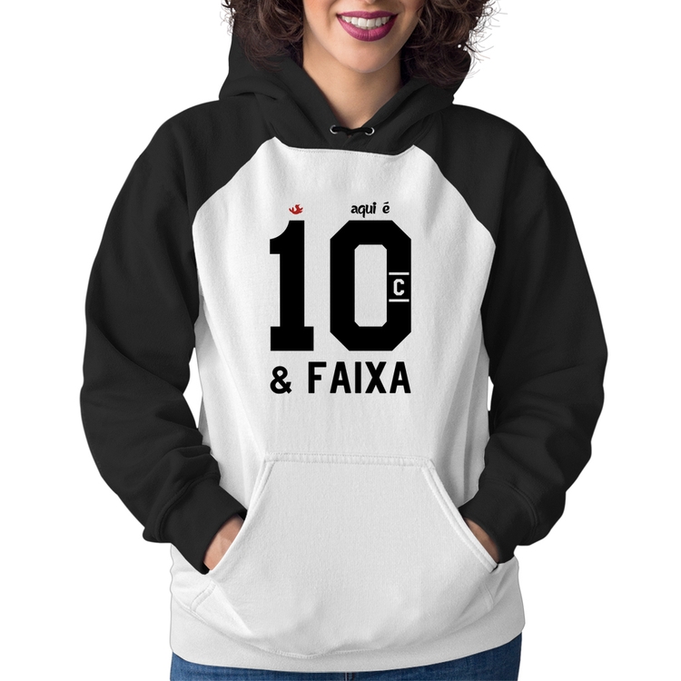 Moletom Feminino Aqui é 10 e Faixa