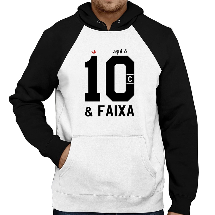 Moletom Aqui é 10 e Faixa