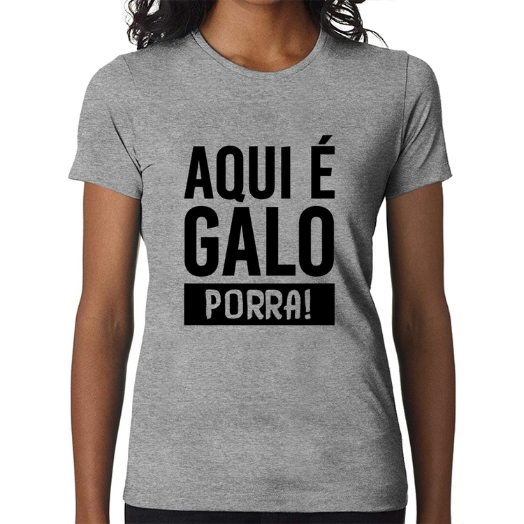 Baby Look Aqui é galo  - Cinza