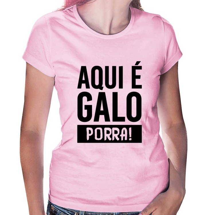 Baby Look Aqui é galo  - Rosa Bebê