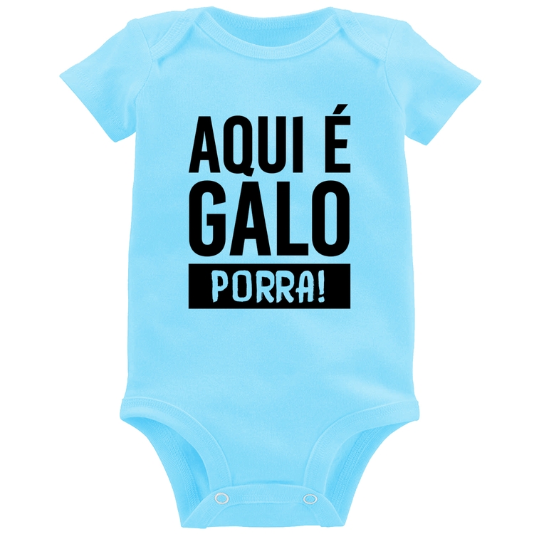 Body Bebê Aqui é galo  - Azul Bebê
