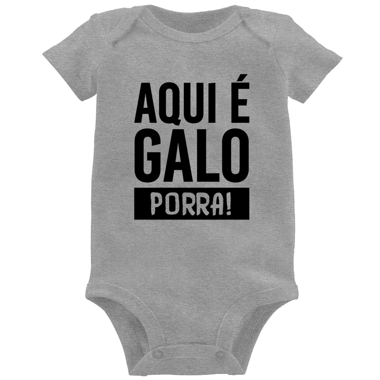 Body Bebê Aqui é galo  - Cinza