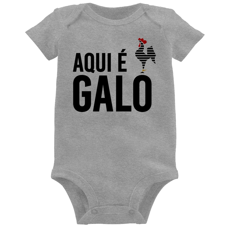 Body Bebê Aqui é galo - Cinza