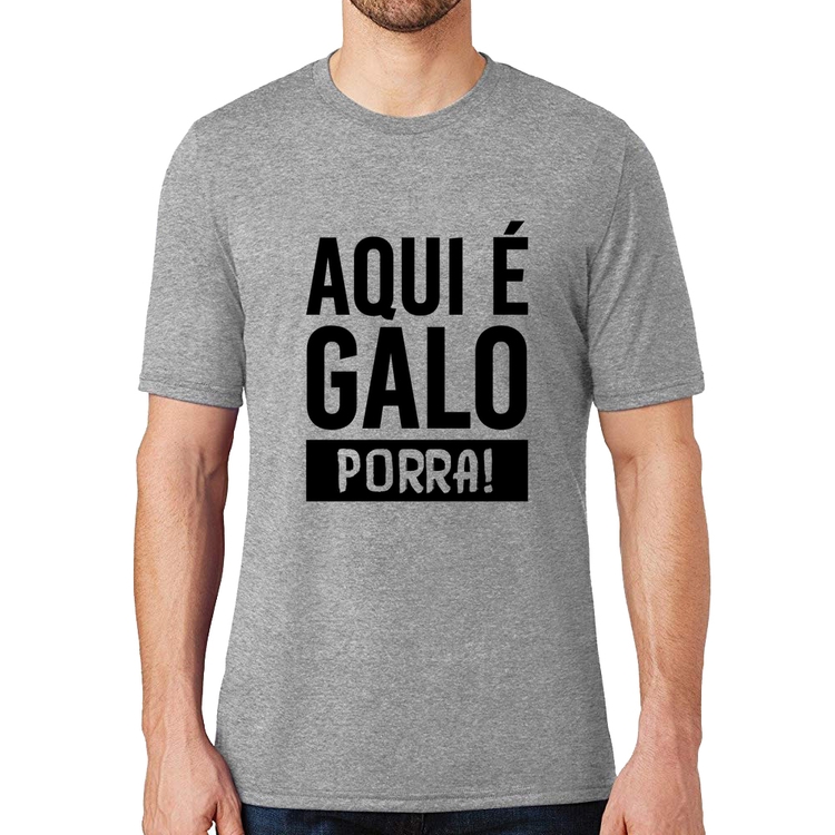 Camiseta Aqui é galo  - Cinza