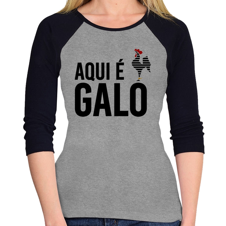 Baby Look Raglan Aqui é galo Manga 3/4 - Cinza/Preto