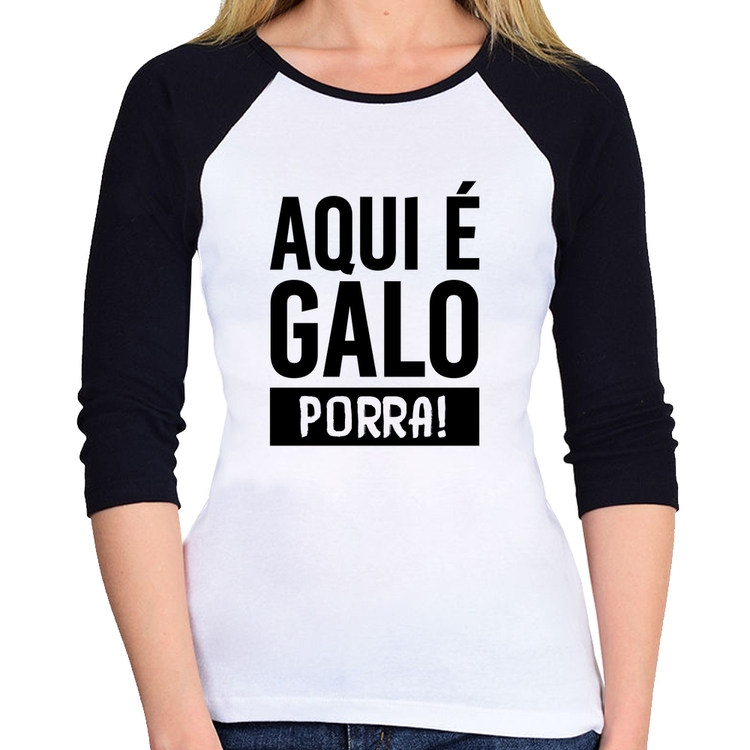 Baby Look Raglan Aqui é galo  Manga 3/4
