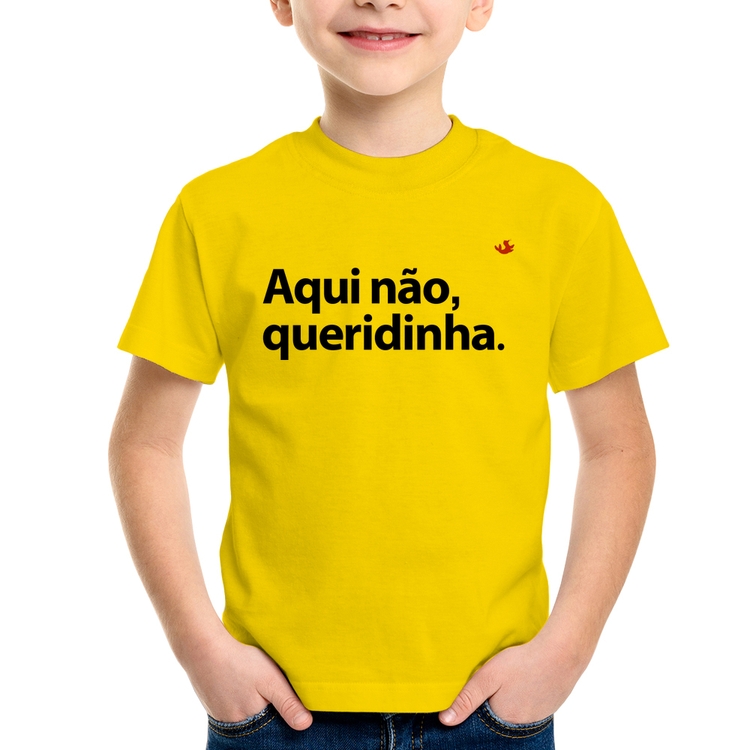 Camiseta Infantil Aqui não queridinha - Amarela